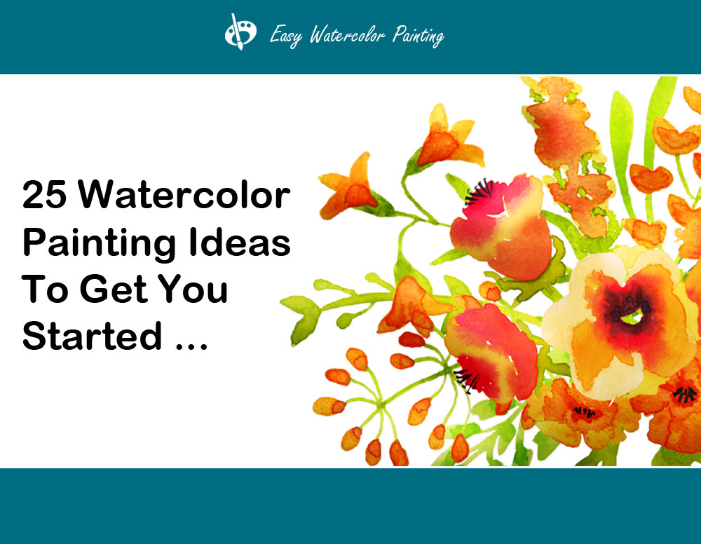 25 Watercolor Painting Ideas - Easy Watercolor Painting